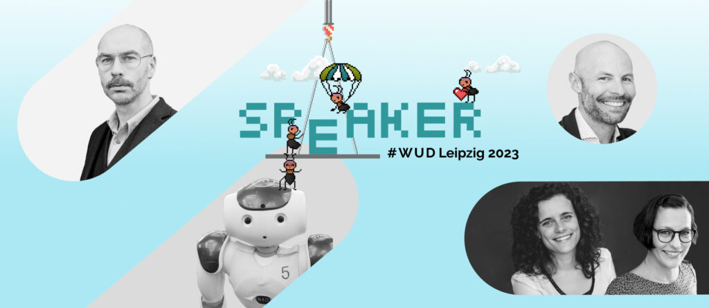 Banner for the #WUD Leipzig 2023 speaker event, featuring photos of the speakers and a robot.